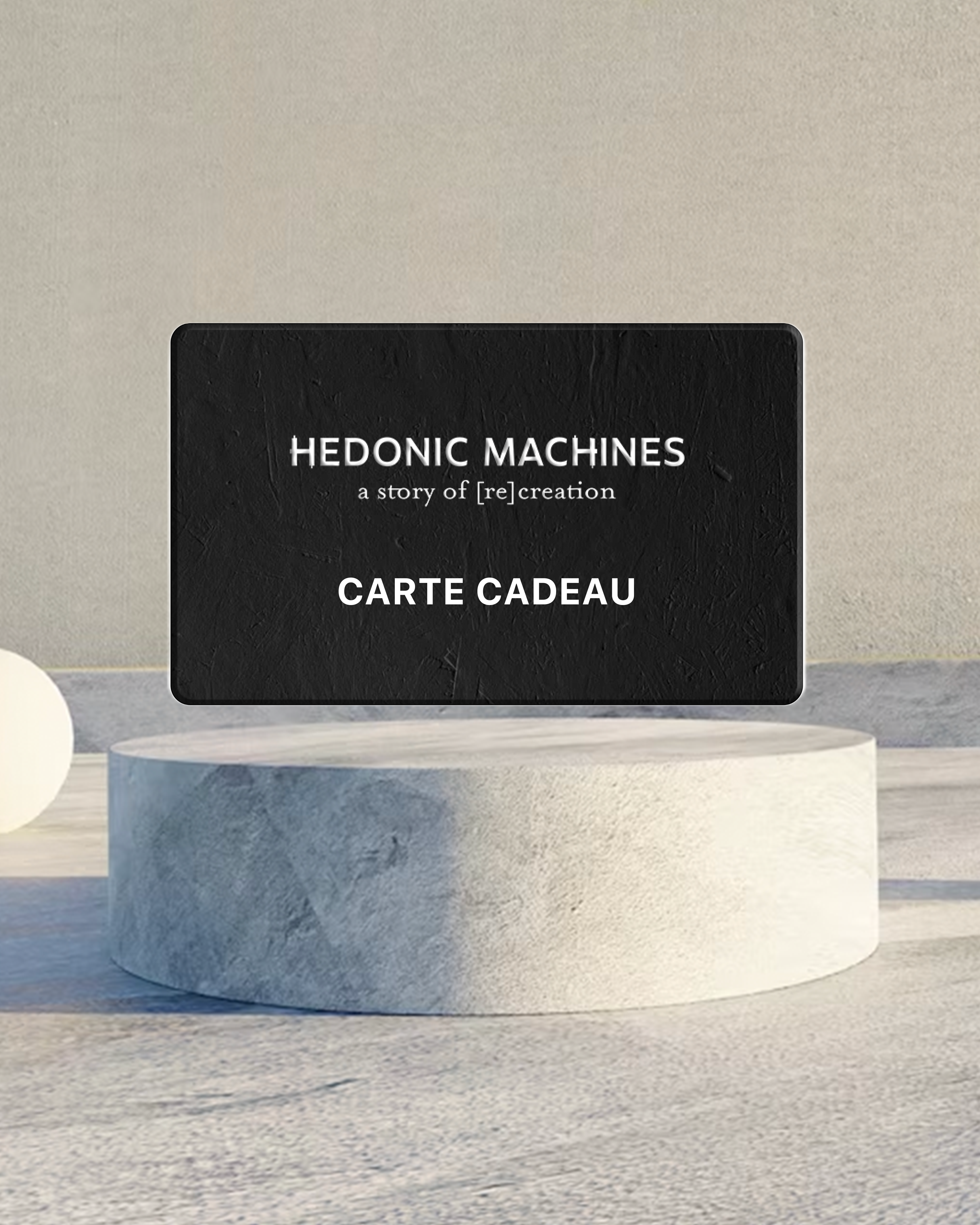 E-Carte Cadeau Hedonic Machines